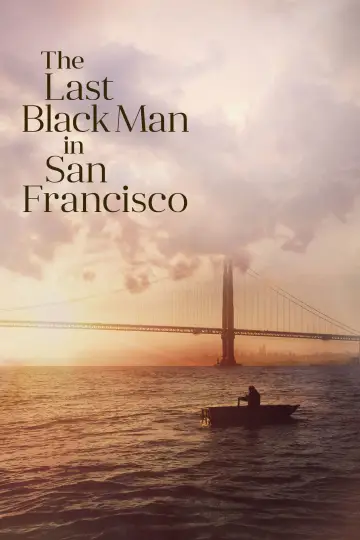 Poster to the movie "The Last Black Man in San Francisco" #157590
