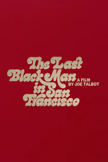 Poster to the movie "The Last Black Man in San Francisco" #992204