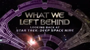 Backdrop to the movie "What We Left Behind: Looking Back at Star Trek: Deep Space Nine" #1044591