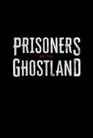 Poster to the movie "Prisoners of the Ghostland" #115287