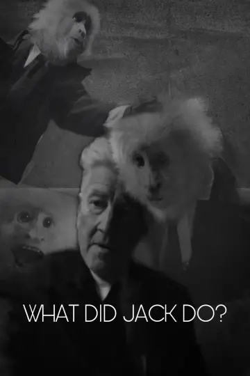 Poster to the movie "WHAT DID JACK DO?" #1097562