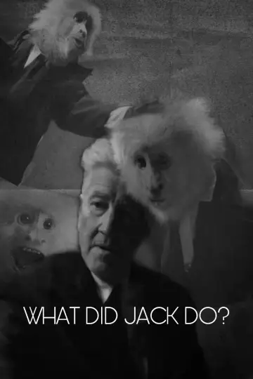 Poster to the movie "WHAT DID JACK DO?" #1097563