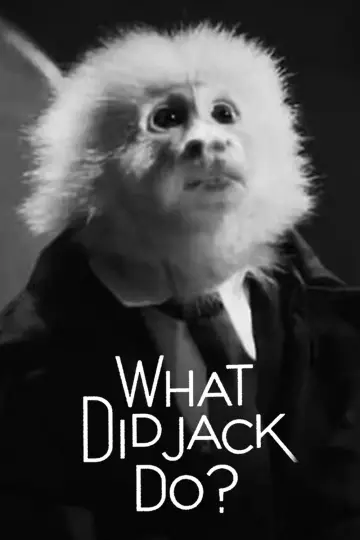Poster to the movie "WHAT DID JACK DO?" #1097565