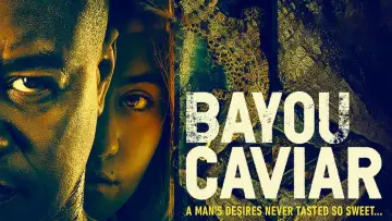 Backdrop to the movie "Bayou Caviar" #1105334