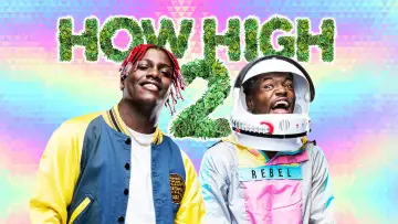 Backdrop to the movie "How High 2" #1038623