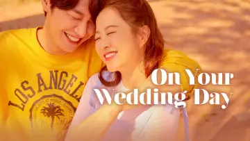 Backdrop to the movie "On Your Wedding Day" #941139