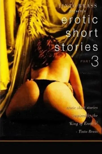 Poster to the movie "Tinto Brass Presents Erotic Short Stories: Part 3 - Hold My Wrists Tight" #1113491