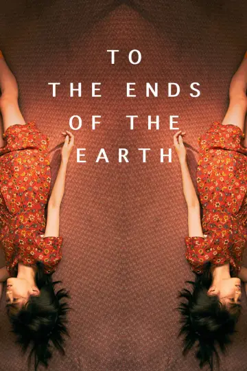 Poster to the movie "To the Ends of the Earth" #1093871