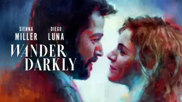 Backdrop to the movie "Wander Darkly" #1056627
