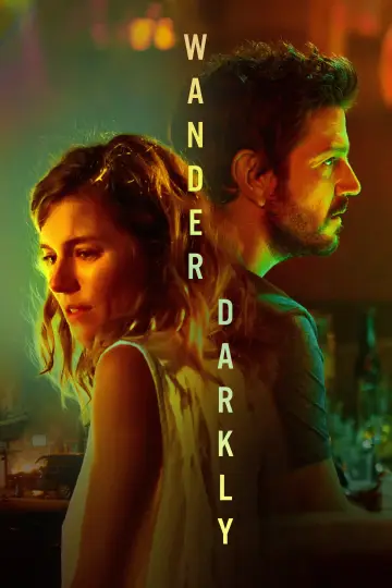 Poster to the movie "Wander Darkly" #1056634