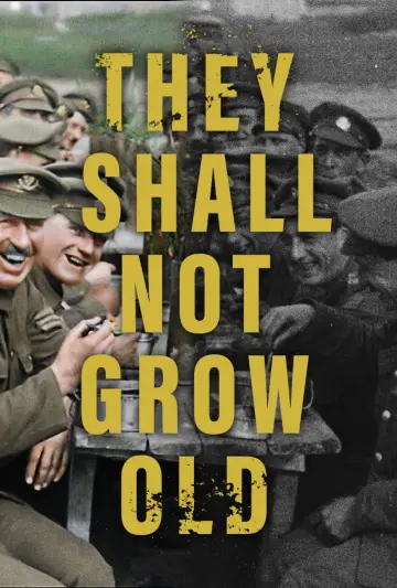 Poster to the movie "They Shall Not Grow Old" #1019366