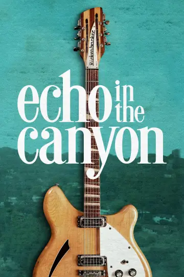 Poster to the movie "Echo in the Canyon" #1067206