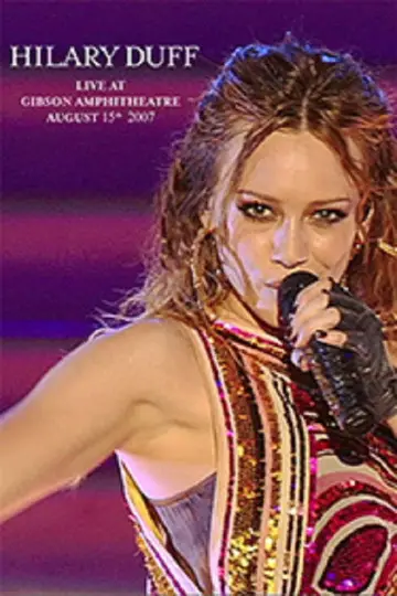 Poster to the movie "Hilary Duff: Live at Gibson Amphitheatre" #1523235