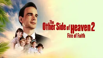 Backdrop to the movie "The Other Side of Heaven 2: Fire of Faith" #1010743