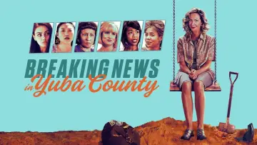 Backdrop to the movie "Breaking News in Yuba County" #1029008
