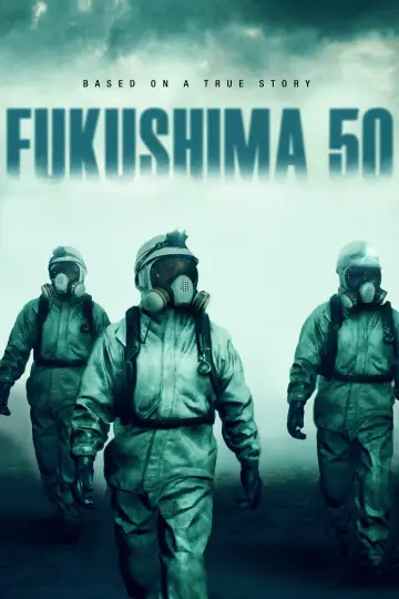 Poster to the movie "Fukushima 50" #1056909