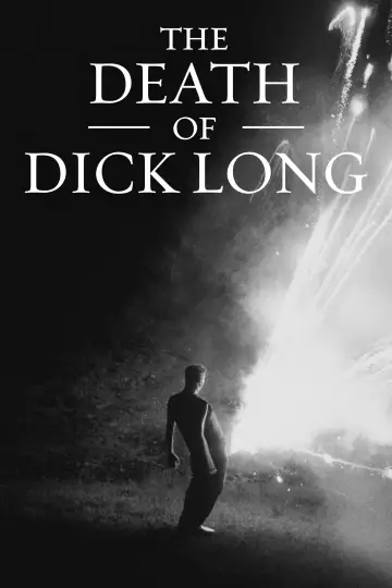 Poster to the movie "The Death of Dick Long" #1062363