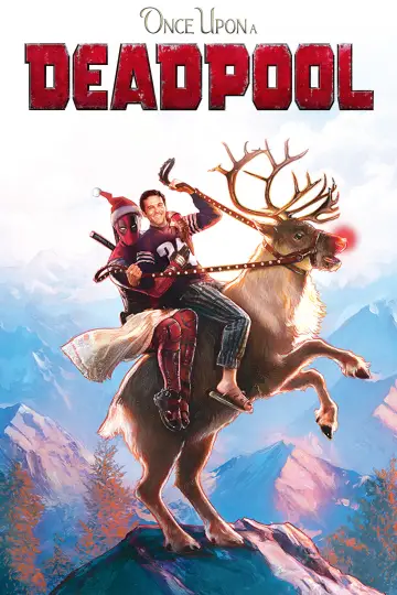 Poster to the movie "Once Upon a Deadpool" #710830
