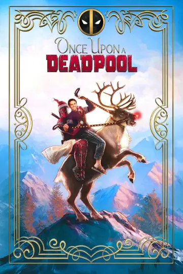 Poster to the movie "Once Upon a Deadpool" #710832