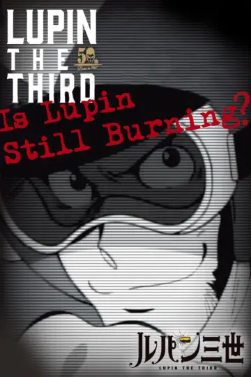 Poster to the movie "Lupin the Third: Is Lupin Still Burning?" #1031897