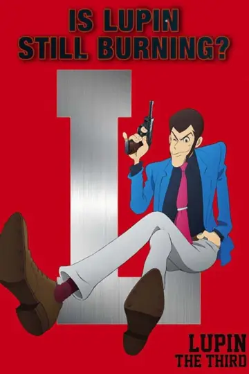 Poster to the movie "Lupin the Third: Is Lupin Still Burning?" #1031898
