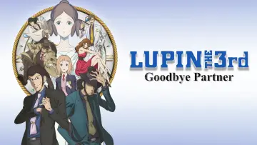 Backdrop to the movie "Lupin the Third: Goodbye Partner" #428985