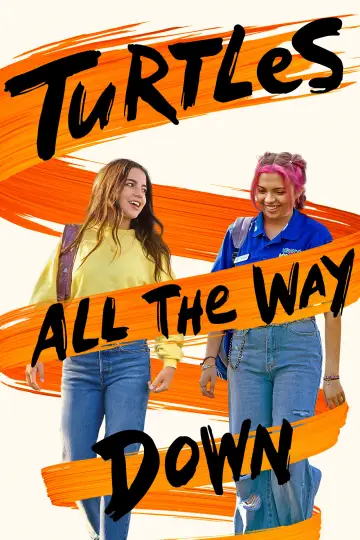 Poster to the movie "Turtles All the Way Down" #678735