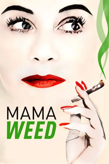 Poster to the movie "Mama Weed" #1037376