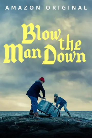 Poster to the movie "Blow the Man Down" #1066652