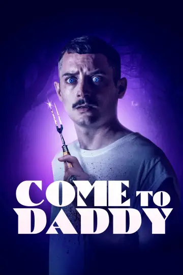Poster to the movie "Come to Daddy" #358635