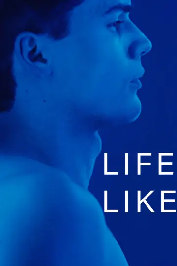 Poster to the movie "Life Like" #733663