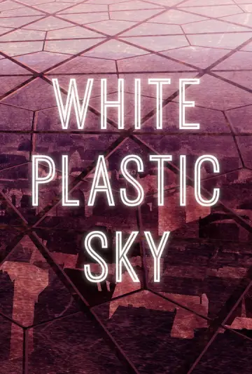 Poster to the movie "White Plastic Sky" #1077713