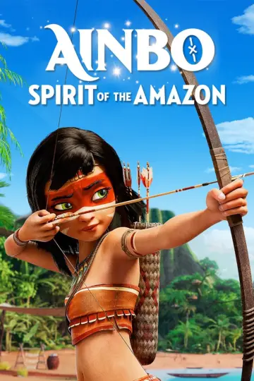 Poster to the movie "Ainbo: Spirit of the Amazon" #96785