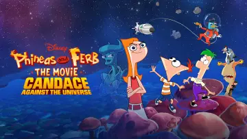 Backdrop to the movie "Phineas and Ferb the Movie: Candace Against the Universe" #91972