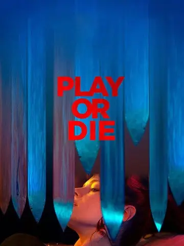 Poster to the movie "Play or Die" #1559183