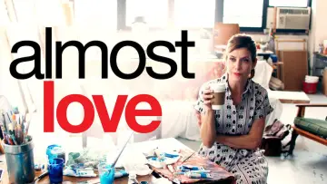 Backdrop to the movie "Almost Love" #1126529