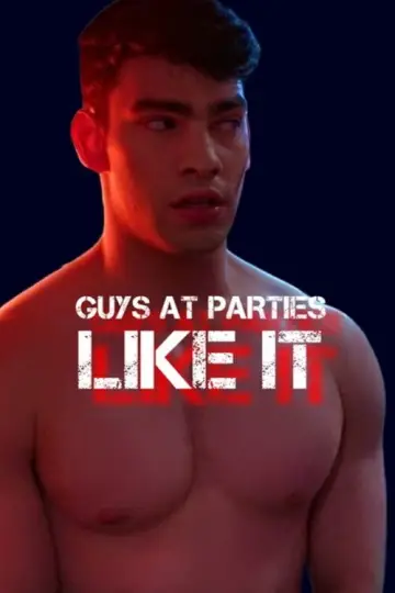 Poster to the movie "Guys at Parties Like It" #918114
