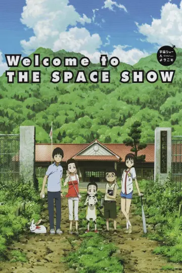 Poster to the movie "Welcome to the Space Show" #1071280