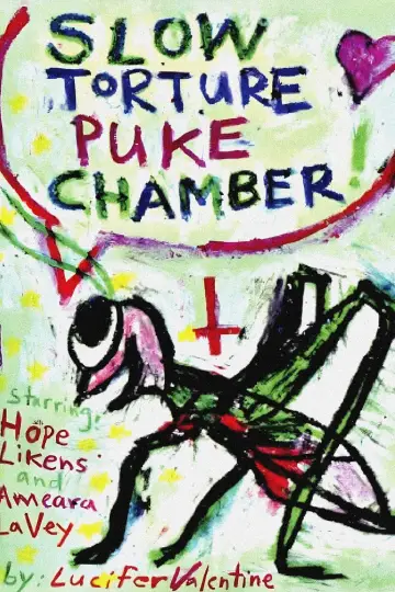 Poster to the movie "Slow Torture Puke Chamber!" #1160731