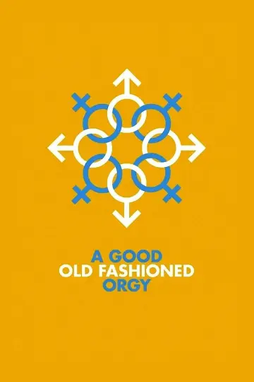 Poster to the movie "A Good Old Fashioned Orgy" #353661