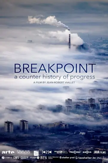 Poster to the movie "Breakpoint: A Counter History of Progress" #1071927