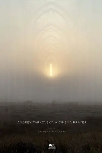 Poster to the movie "Andrey Tarkovsky. A Cinema Prayer" #196594