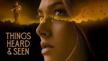 Backdrop to the movie "Things Heard & Seen" #1008271
