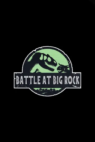 Poster to the movie "Battle at Big Rock" #1043347