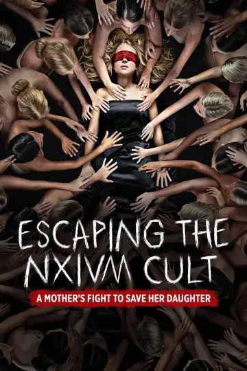 Poster to the movie "Escaping the NXIVM Cult: A Mother