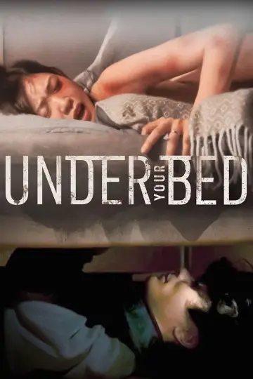 Poster to the movie "Under Your Bed" #1073972