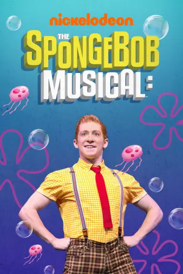 Poster to the movie "The SpongeBob Musical: Live on Stage!" #1069397