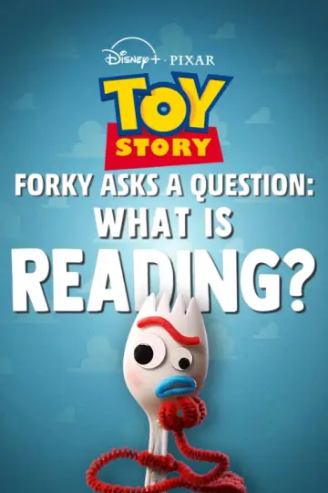 Poster to the movie "Forky Asks a Question: What Is Reading?" #1086876