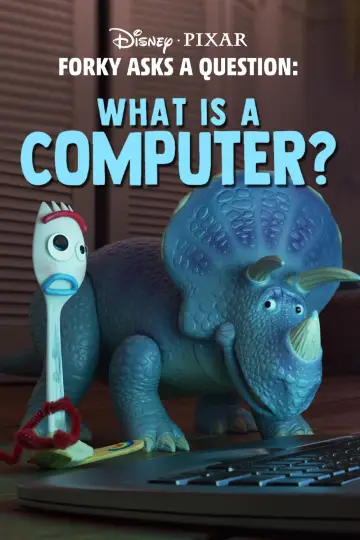 Poster to the movie "Forky Asks a Question: What Is a Computer?" #1091114