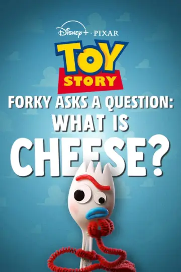 Poster to the movie "Forky Asks a Question: What Is Cheese?" #1013410